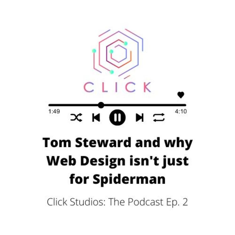 cover art for Episode 2. Tom Steward and why Web Design isn't just for Spiderman