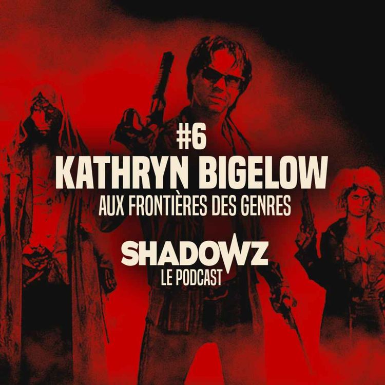 cover art for Shadowz Stories #6 : Kathryn Bigelow 
