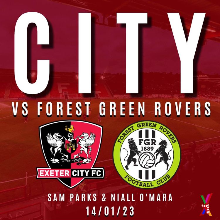 cover art for Exeter City vs Forest Green Rovers - Sam Parks & Niall O'Mara - 14/01/2023