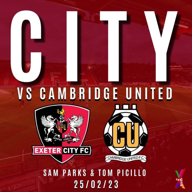 cover art for Exeter City vs Cambridge United - Sam Parks & Tom Picillo - 25/02/2023