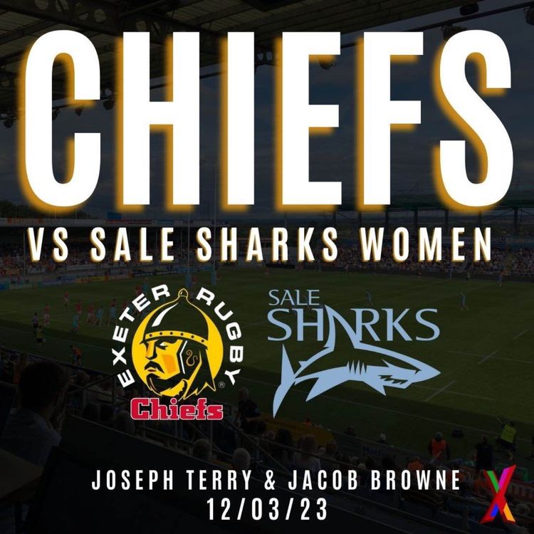 cover art for Exeter Chiefs Women vs Sale Sharks - Joseph Terry & Jacob Browne - 12/03/2023