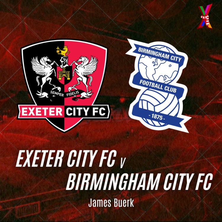 cover art for Exeter City vs Birmingham City - James Buerk - 26/11/24
