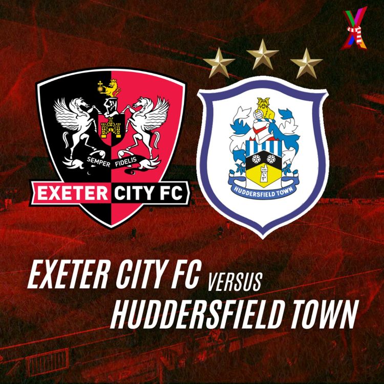 cover art for Exeter City Vs Huddersfield Town - Ben Dunkley & Will Jones - 27/09/25