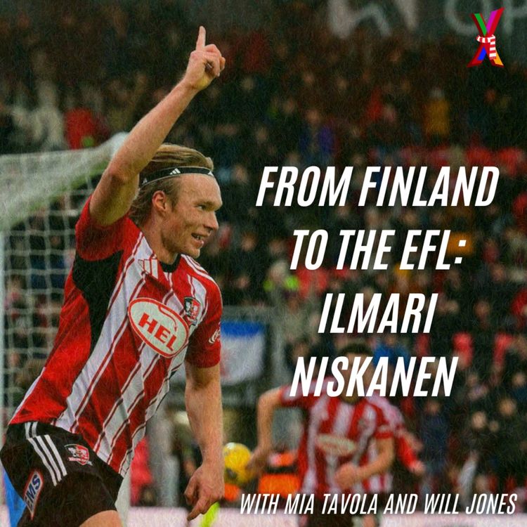 cover art for From Finland to the EFL: Ilmari Niskanen with Mia Tavola and Will Jones