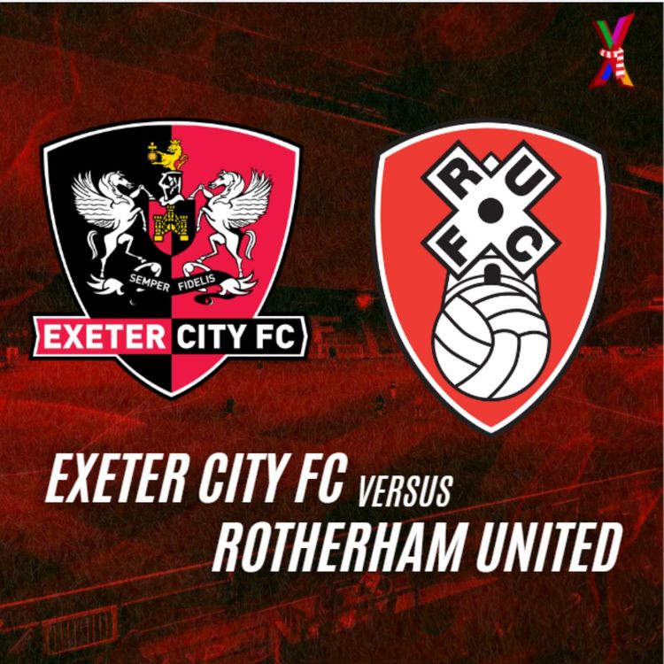 cover art for Exeter City vs Rotherham United - George Mackenzie and Andrew Vance - 31/1/26 - (Feat Post Match with Gary Caldwell + Josh Magennis)