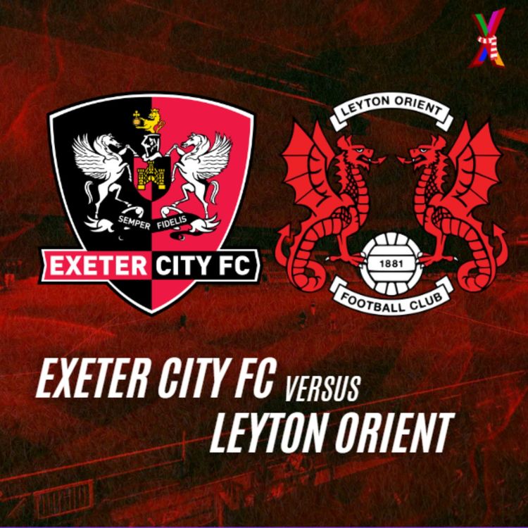 cover art for Exeter City vs Leyton Orient - Andrew Vance - 28/3/26