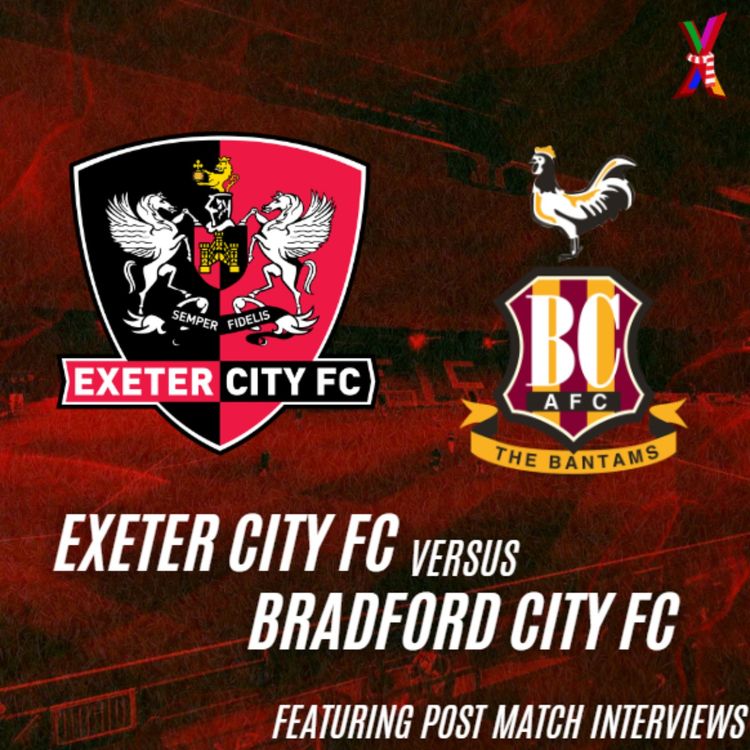 cover art for Exeter City vs Bradford City- Will Jones & George Makenzie - 2/5/26