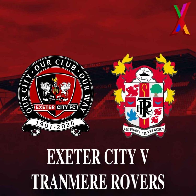 cover art for Exeter City v Tranmere Rovers - George Mackenzie and Will Jones