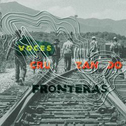 cover art for Voces cruzando fronteras