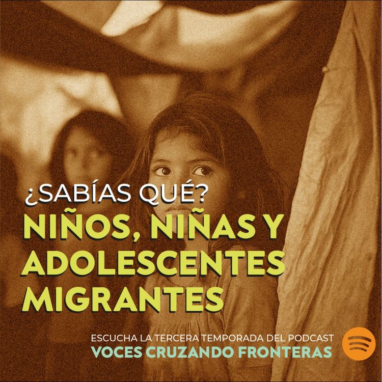 cover art for BONUS - ¿Sabías qué? Niños Niñas y Adolescentes Migrantes