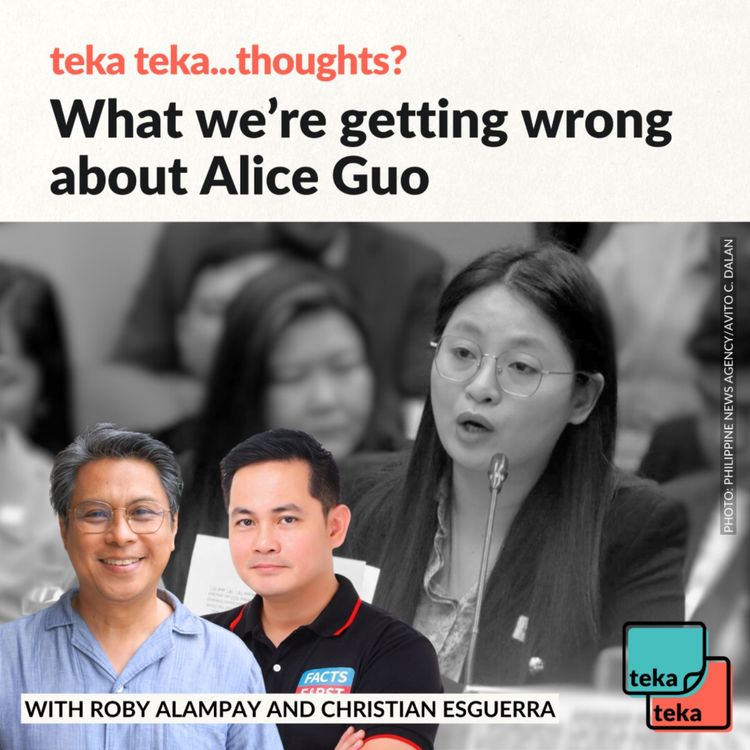 cover art for There's more to the Alice Guo case | Teka Teka 