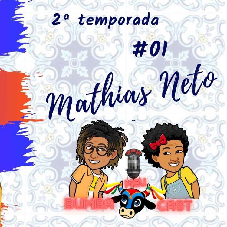 cover art for BUMBA-MEU-CAST - MATHIAS NETO - #08