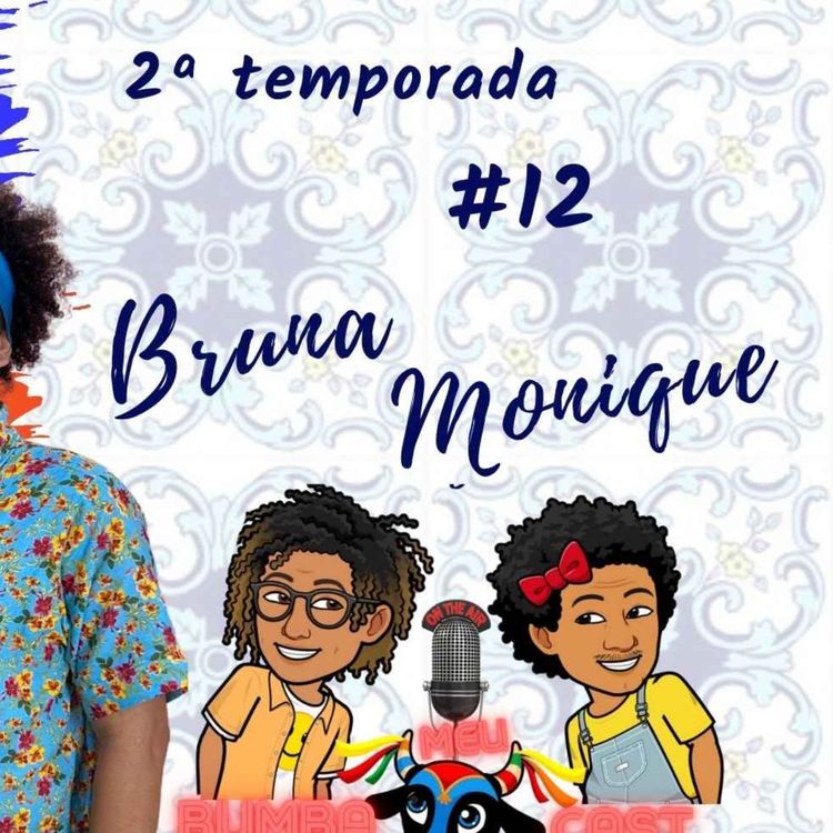 cover art for BUMBAMECAST - BRUNA MONIQUE #12
