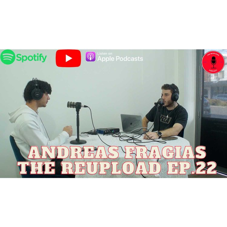 cover art for Growing up in a Different Country, Playing Soccer at a Higher Level with Andreas Fragias The Reupload- Ep. 22