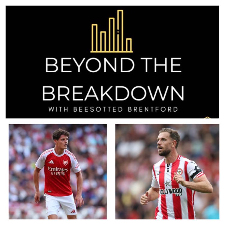 cover art for Brentford Beyond The Breakdown – Arsenal & Spurs Setbacks, Henderson v Nørgaard & Leeds Up Next