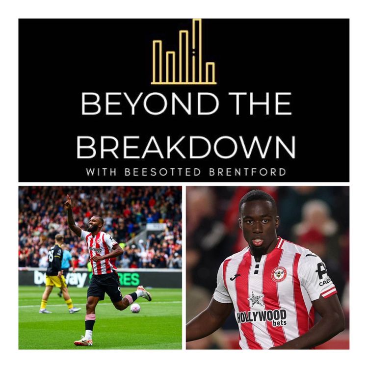 cover art for A Brand New Season So What Do The Numbers Really Say About The Bees? | Beyond The Breakdown - Brentford Stats And Tactics