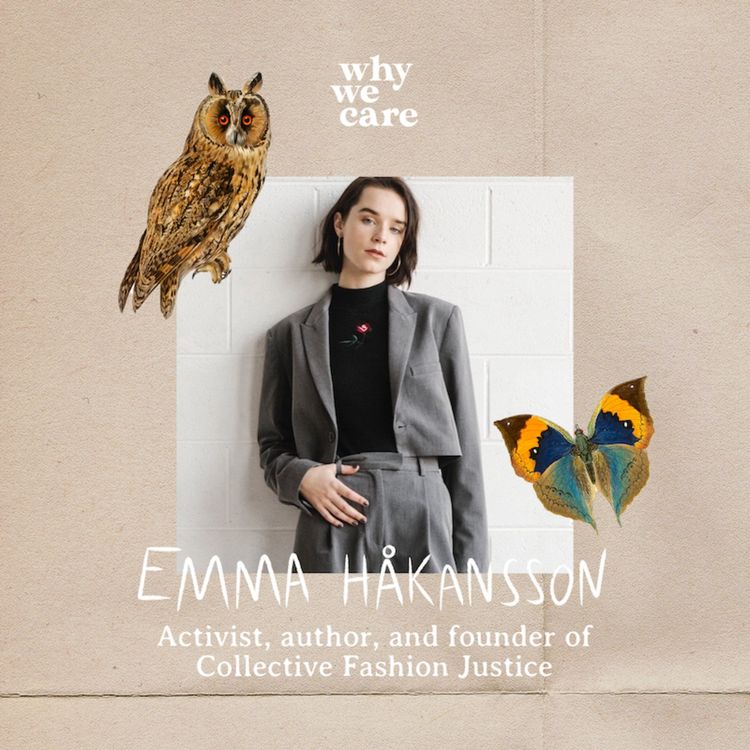 cover art for Carbon tunnel vision and animal exploitation in fashion with Emma Håkansson, activist and founder of Collective Fashion Justice