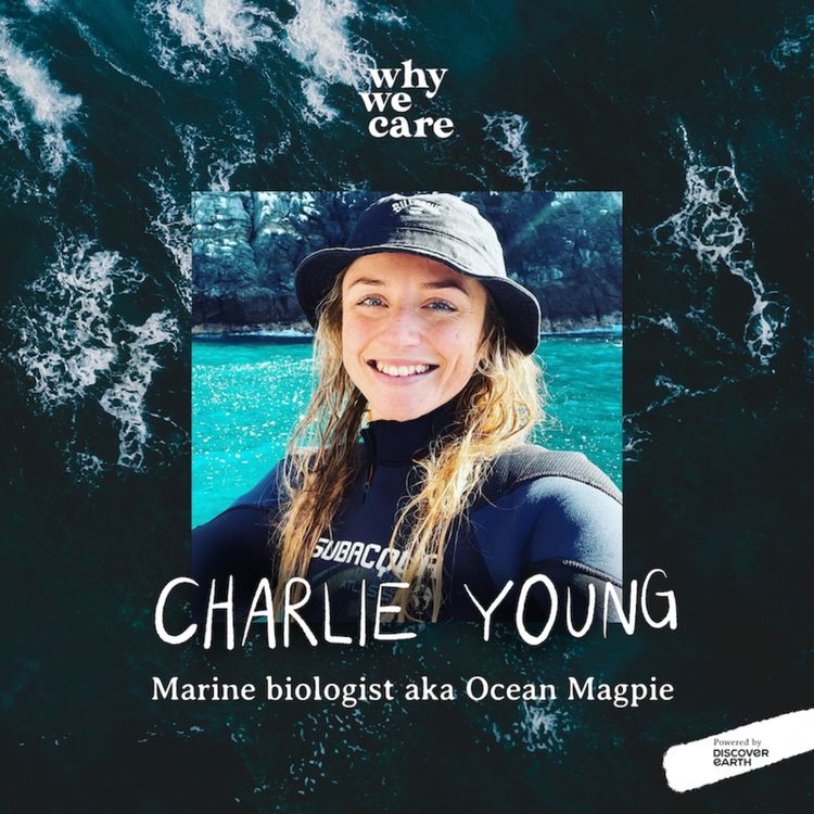 cover art for Stories from a scientist living on a boat to help protect the ocean with Charlie Young, marine biologist aka Ocean Magpie
