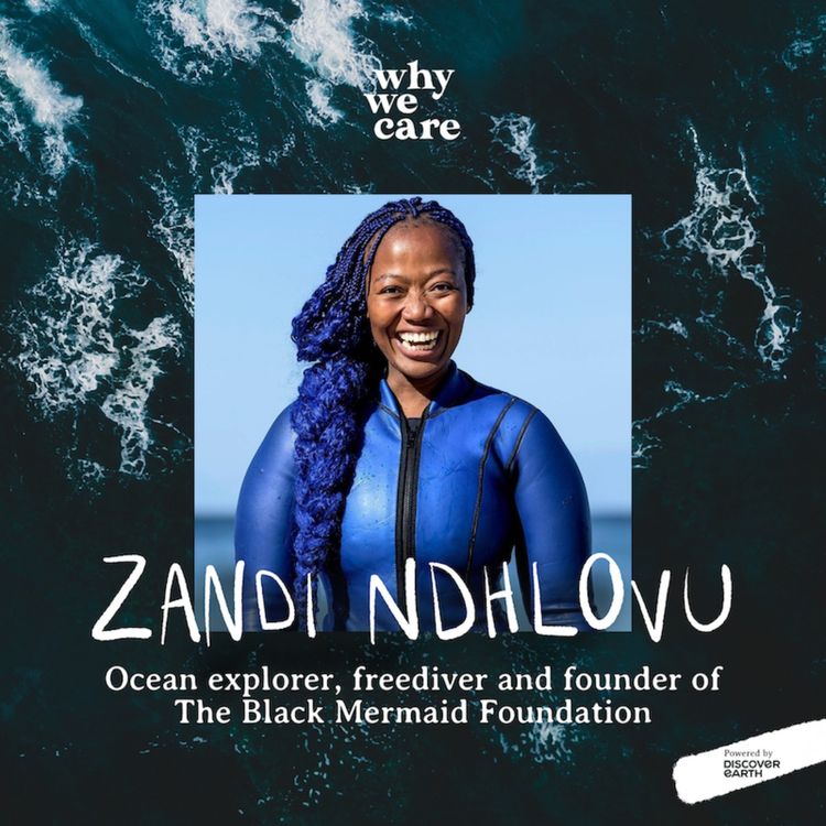 cover art for Diversity in the ocean space and helping kids learn to love and protect nature with Zandi Ndhlovu, freediver and founder of The Black Mermaid Foundation