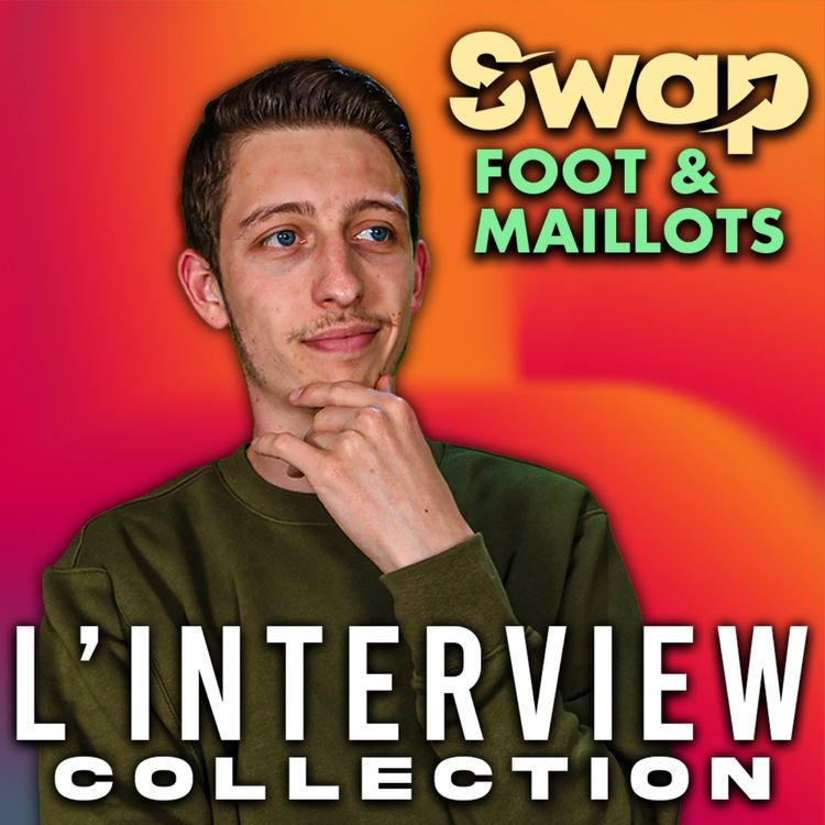cover art for Swap - La Collection de Vincent, Collectionneur de maillots portés de l'Équipe de France ! S02E01