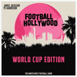 cover art for FOOTBALL HOLLYWOOD: The North West Football Show