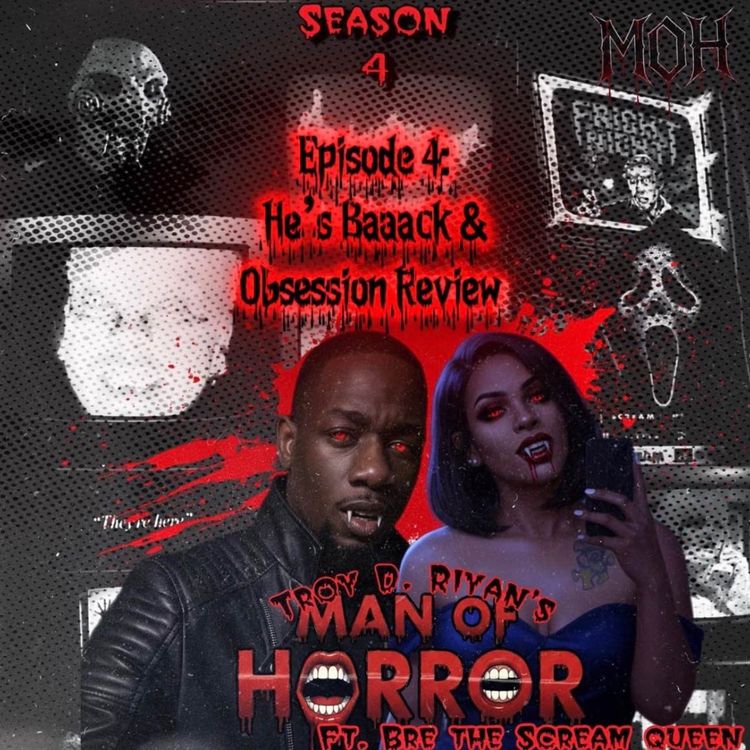 cover art for Episode 4: He's Back! & Obsession Review
