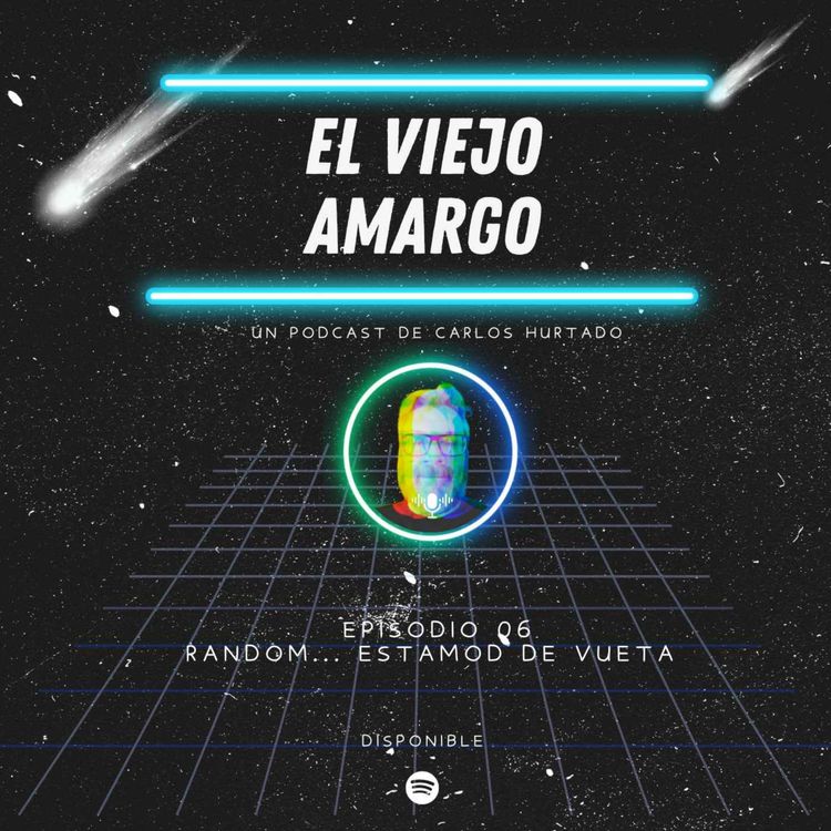 cover art for EPISODIO 06 "RANDOM... ESTAMOS DE VUELTA"