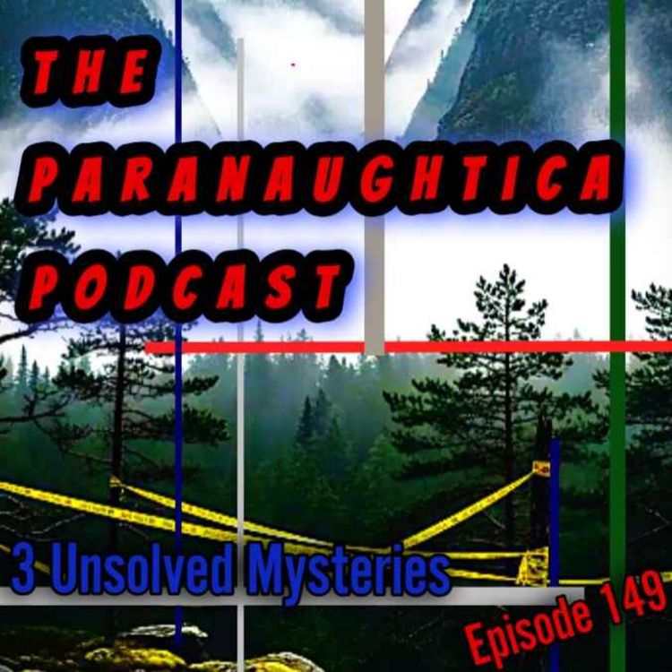 cover art for Episode 149. 3 Strange Unsolved Missing Persons Cases