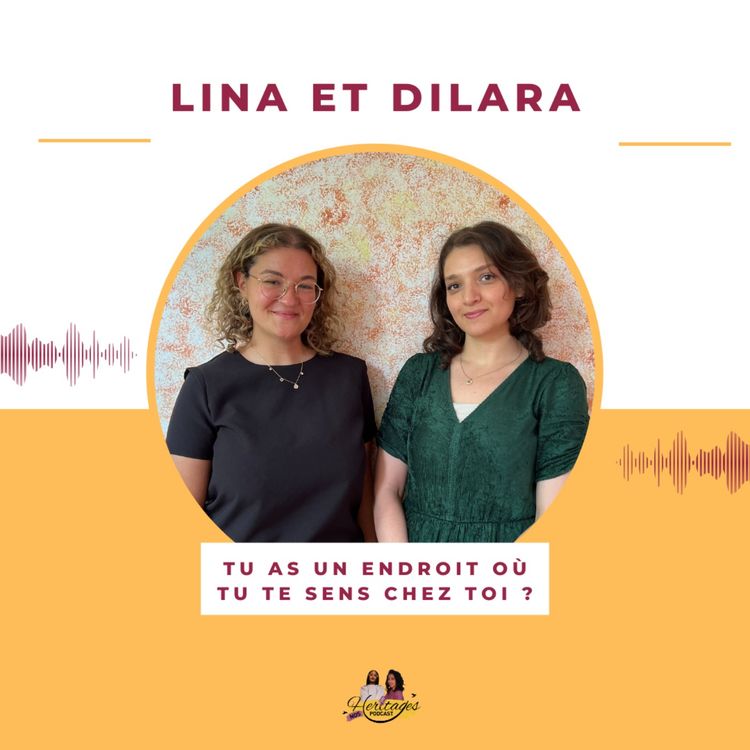 cover art for Tu as un endroit où tu te sens chez toi ? - Lina et Dilara