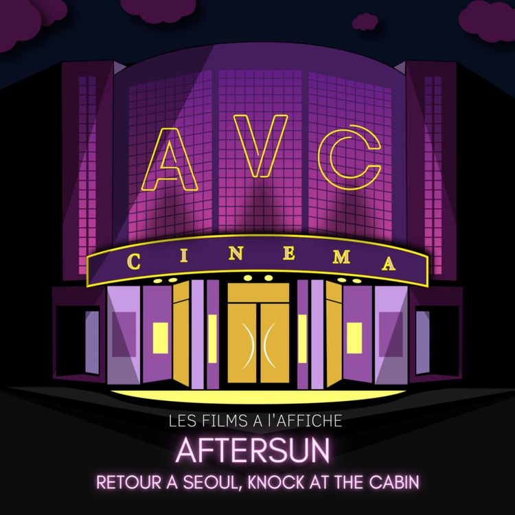 cover art for EP.10 - AFTERSUN, RETOUR A SEOUL, INTERDIT AUX CHIENS ET AUX ITALIENS & KNOCK AT THE CABIN