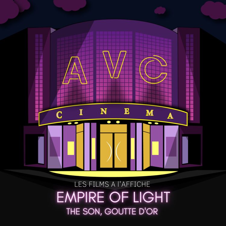 cover art for EP.13 - THE SON, EMPIRE OF LIGHT & GOUTTE D'OR