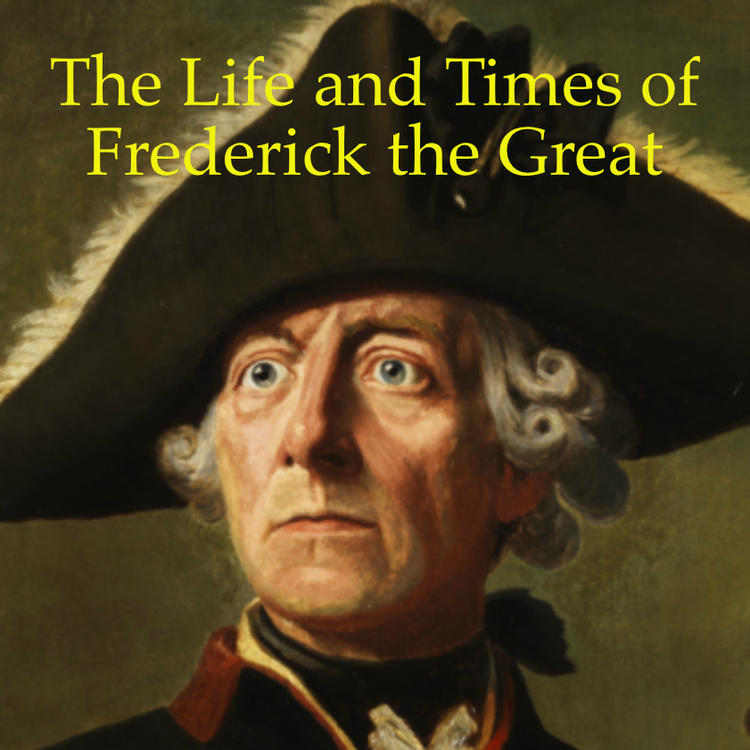 cover art for The Prussian Army of Frederick the Great With Dr. Alexander Burns 