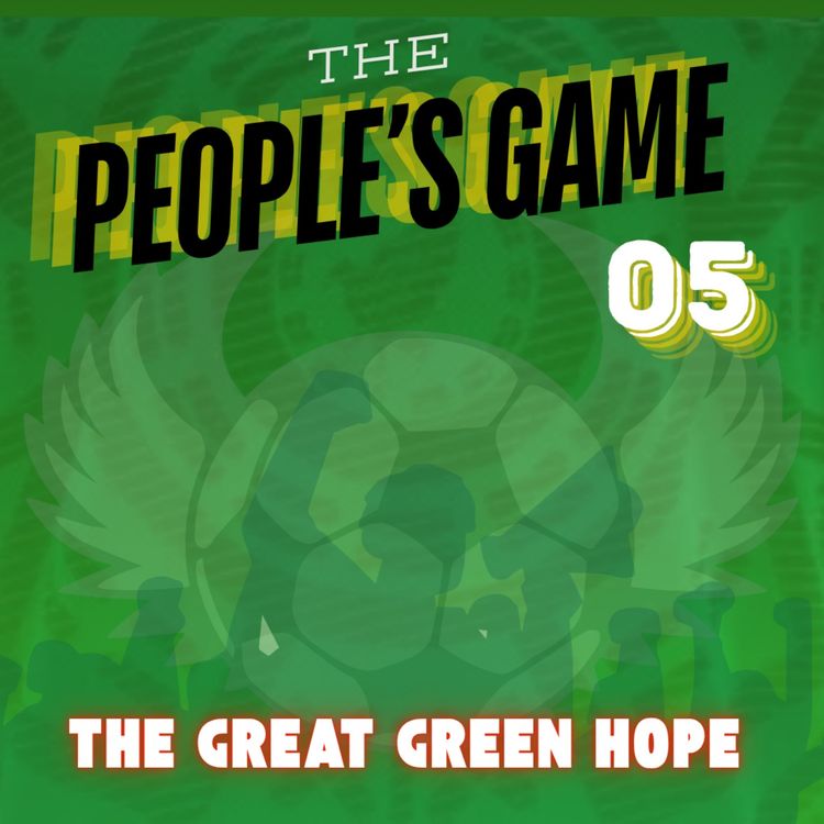 cover art for WC2026 Episode 5: The Great Green Hope