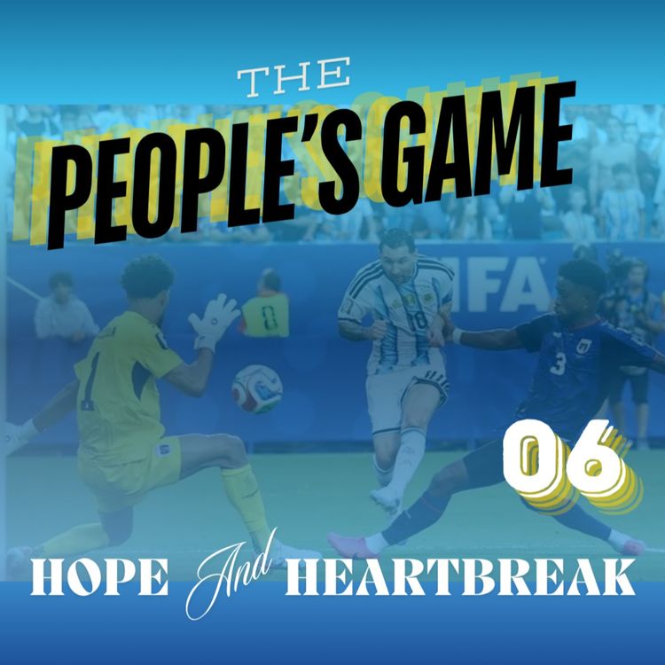 cover art for WC2026 Episode 6: Hope and Heartbreak