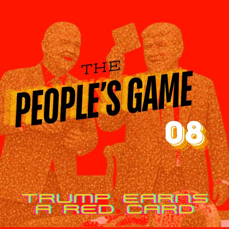 cover art for WC2026 Episode 8: Trump Earns a Red Card