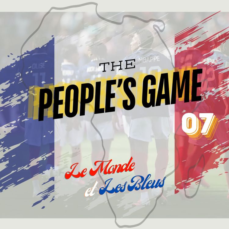 cover art for WC2026 Episode 7: Le Monde et Les Bleus