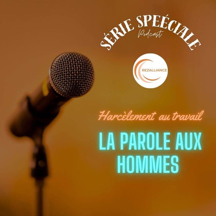 cover art for Rezalliance donne la parole aux hommes - Harcèlement au travail- Témoignage FX - teaser