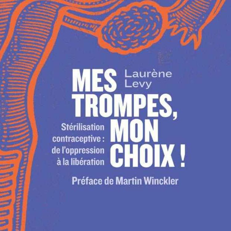 cover art for Laurène Levy : Mes trompes, mon choix