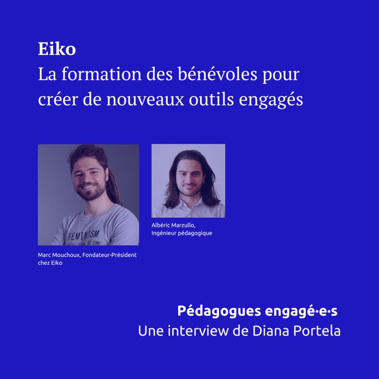 cover art for Eiko, la formation des bénévoles pour créer de nouveaux outils engagés
