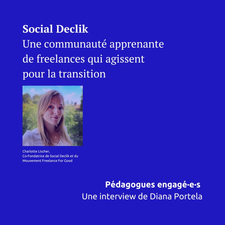 cover art for Social Declik, une communauté apprenante de freelances qui agissent pour la transition