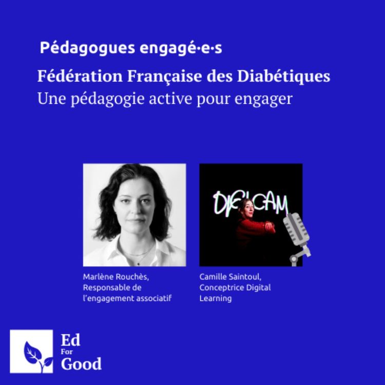 cover art for Fédération Française des Diabétiques, une pédagogie active pour engager