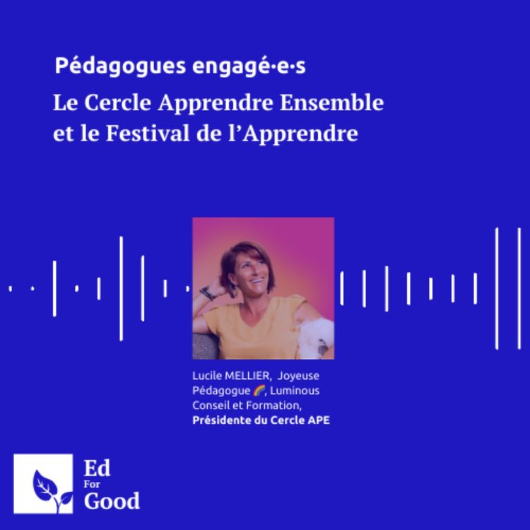 cover art for Le Cercle Apprendre Ensemble et le Festival de l’Apprendre