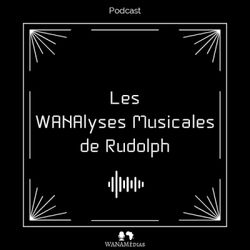 cover art for Les WANAlyses Musicales de Rudolph