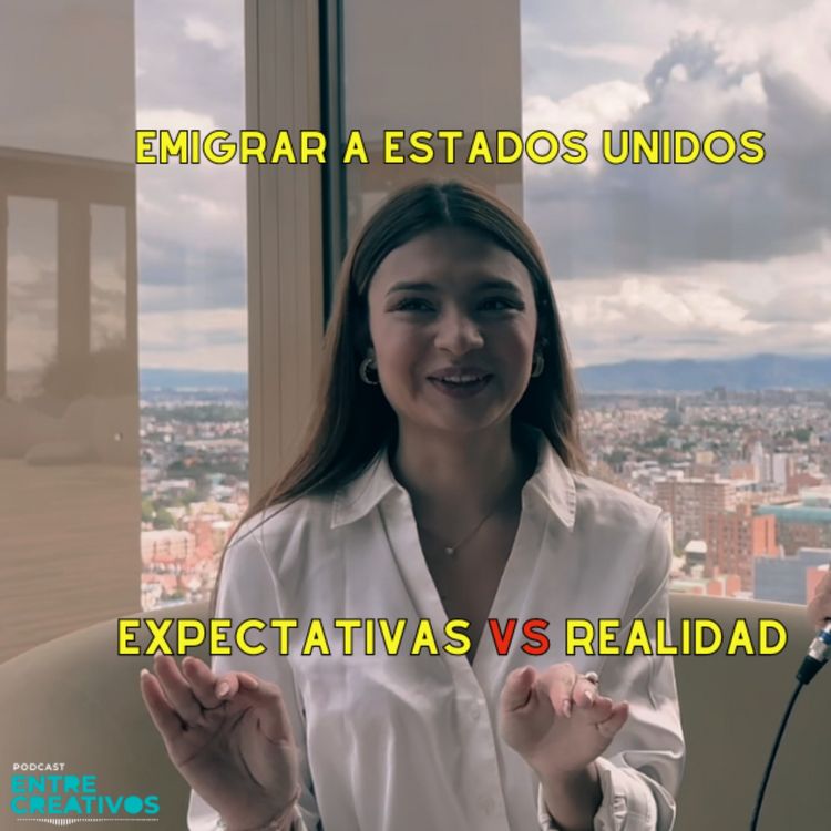 cover art for JÓVENES que se van trabajar a ESTADOS UNIDOS - Expectativas VS REALIDAD