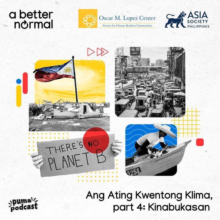 cover art for Ang Ating Kwentong Klima, Part 4: Kinabukasan