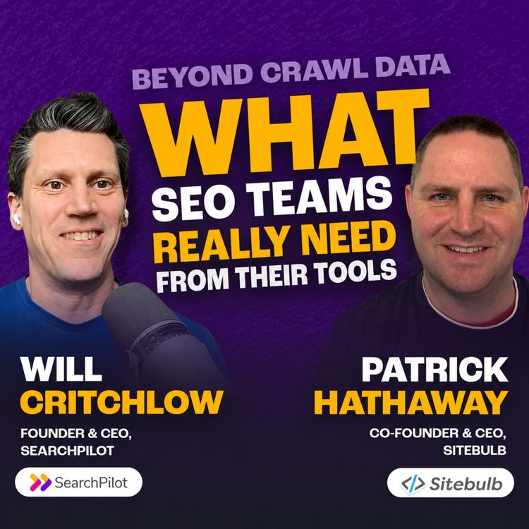 cover art for Beyond crawl data: what SEO teams really need from their tools with Patrick Hathaway