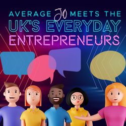 cover art for Average Jo Meets The UK's Everyday Entrepreneurs