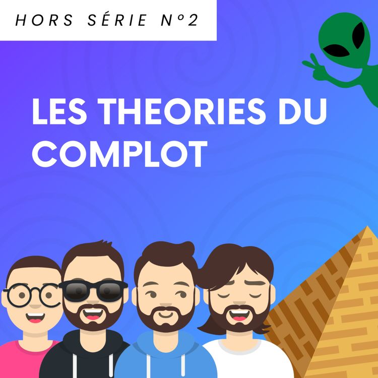 cover art for HORS SÉRIE 2 : Les théories du complot