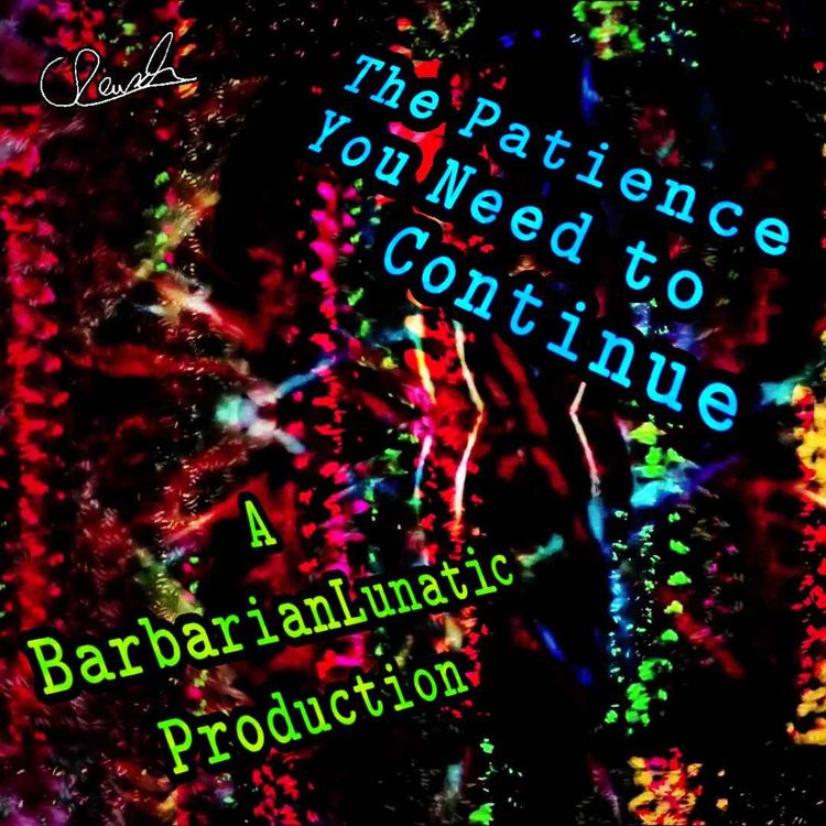 cover art for BONUS - The Patience You Need to Continue