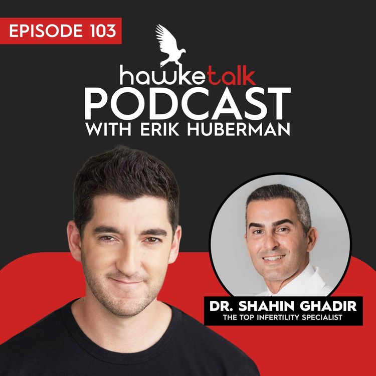 cover art for 103. Dr. Shahin Ghadir: The Top Infertility Specialist